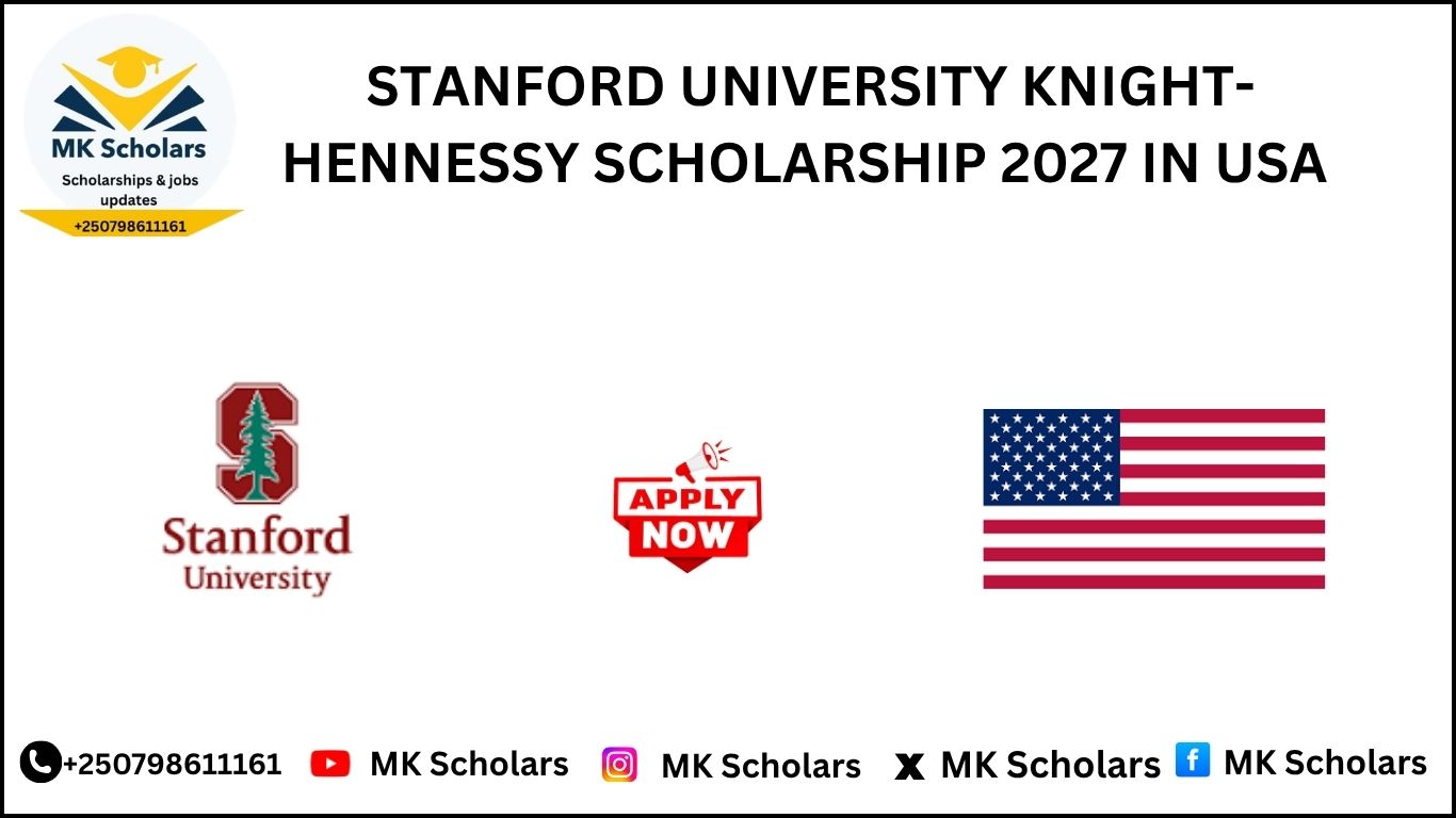 STANFORD UNIVERSITY KNIGHT-HENNESSY SCHOLARSHIP 2027 IN USA 
